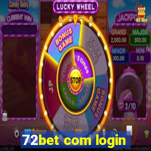 72bet com login